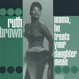 Mama, he treats your daughter mean